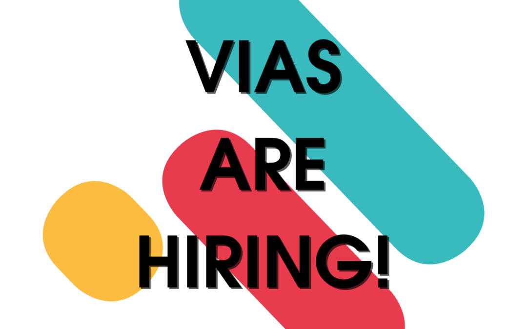 VIAS are Hiring!